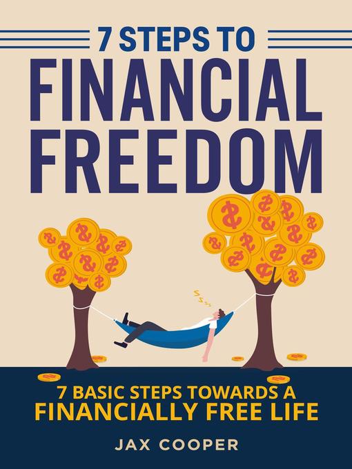 Title details for 7 Steps to Financial Freedom by Jax Cooper - Available